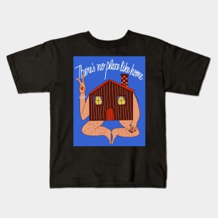 There is no place like home Kids T-Shirt